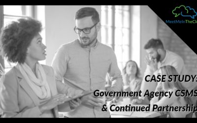 CASE STUDY PART II: Government Agency CSMS & Continued Partnership