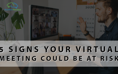 5 Signs Your Virtual Meeting Could Be At Risk