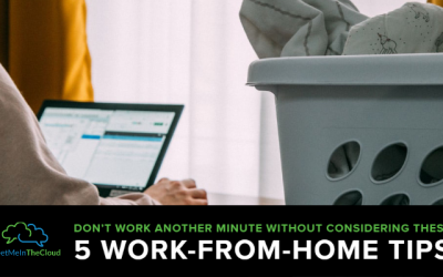 Don’t Work Another Minute Without Considering These 5 Work-From-Home Tips