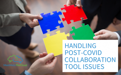 Handling Post-COVID Collaboration Tool Issues