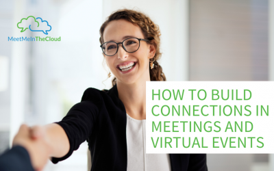 How to Build Connections in Meetings and Virtual Events