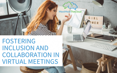 Fostering Inclusion & Collaboration in Virtual Meetings