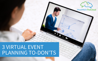 3 Virtual Event Planning To-Don’ts