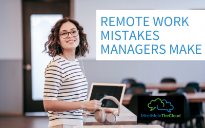 Remote Work Mistakes Managers Make