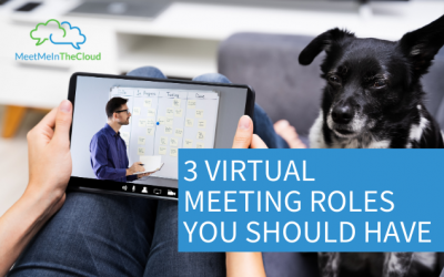 3 Virtual Meeting Roles You Should Have