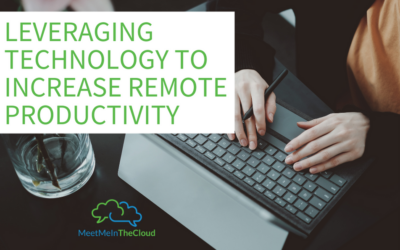 Leveraging Technology to Increase Remote Productivity