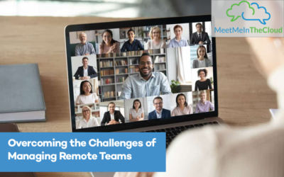 Overcoming the Challenges of Managing Remote Teams