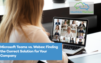 Microsoft Teams vs. Webex: Finding the Correct Solution for Your Company
